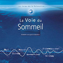 Les Voies De La Relaxation - Les voies de la relaxation: la voie du sommeil (embellir la vie par la relaxation)