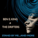 Ben E. King / Lavern Baker / The Drifters - Stand by me... and more (ben e. king greatest hits - remastered)