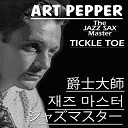 Art Pepper - Tickle toe (asia edition)