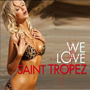 Blake / Candy / Chic Flowerz / Coopers / Funkyred / Ibiza Music United / Ibizazibi / Jade Pherson / Jaguar / Lux / Mac Grey / Paris / Power Flowerz / Seven / Shot / Sidekick / Solis / Spankers / Star Sky / Tiko's Groove / Tom Slake / Truelove / Venus Kaly / Winner - We love st tropez