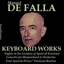 Aldo Ciccolini / Ataulfo Argenta / Clara Haskil / Enrique Jorda / Ernesto Halffter / Frank Pelleg / Gonzalo Soriano / Igor Markevitch / Jacques Lancelot / Jean-Pierre Rampal / Lamoureux Concerts Orchestra / Leopoldo Querol / New Symphony Orchestra / Orchestre Philharmonique De Radio France / Pierre Pierlot / Robert Gendre, Robert Bex / Sir Curzon Clifford / Spanish National Orchestra - Falla vol. 2 - keyboard works