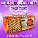 Jacques Loussier - Jacques loussier : play bach (les plus grandes m&eacute;lodies de jean-s&eacute;bastien bach)