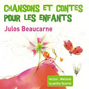 Julos Beaucarne - Chansons et contes pour les enfants