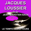 Jacques Loussier - Jacques loussier play jean-s&eacute;bastien bach