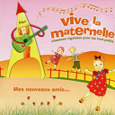 Pauline Et Ses Copines - Vive la maternelle : mes nouveaux amis (chansons rigolotes pour les tout-petits)