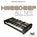 Knee Deep - All nite (knee deep remixed, vol.1)
