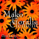 Coralie Cl&eacute;ment / Mako - Don't cry (sweet angel)