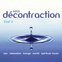 7 M / Alma / Brian Springstill / Francky T / Icon / Kat Love / Kate Mandu / Majorel / Matt Duandha / Michel Leca / N'doumb&eacute; / Pablo Montoya / Seven Smiles / Terra Eterna / The Charmers - Maxi d&eacute;contraction (relaxation totale, vol. 2)