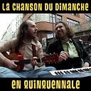 La Chanson Du Dimanche - En quinquennale (la chanson du dimanche s05e03)