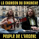 La Chanson Du Dimanche - Peuple de l'argent (la chanson du dimanche s05e03)