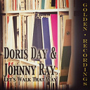 Doris Day / Johnny Ray - Let's walk that way