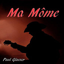 Paul Glaeser - Ma m&ocirc;me (tribute to jean ferrat)