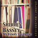 Shirley Bassey - My funny valentine