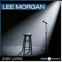 Lee Morgan - Easy living