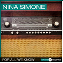 Nina Simone - For all we know