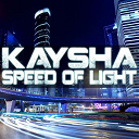 Kaysha - Speed of light