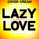 Cover Cream - Lazy love (a tribute to neyo)