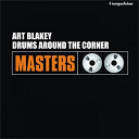 Art Blakey - Drums around the corner