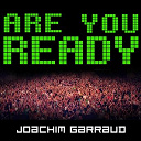 Joachim Garraud - Are u ready