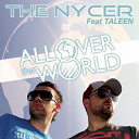 The Nycer - All over the world (feat. taleen)