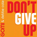 Gomi - Don't give up (feat. debbe cole)