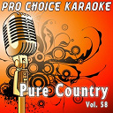 Pro Choice Karaoke - Pure country, vol. 58 (the greatest country karaoke hits)