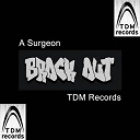 A Surgeon - Brock out