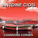 Antoine Ciosi - Chansons corses (cervioni)