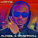 Krys - Alcool & dancehall
