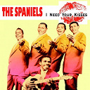 The Spaniels - I need your kisses