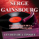 Serge Gainsbourg - Les originaux de la chanson fran&ccedil;aise (les hits de l'&eacute;poque)