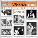 Annie Ross / Art Tatum / Betty Carter / Billie Holiday / Chet Baker / Claude Luter Orchestra / Dexter Gordon / Dizzy Gillespie / Ella Fitzgerald / George Shearing / Gerry Mulligan / Her Lads Of Joy / His All Stars Quintet / Illinois Jacquet / Jack Costanzo / King Pleasure / Lester Young / Louie Bellson Just Jazz All Stars / Mary Lou Williams / Miles Davis / Nat King Cole / Oscar Peterson / Quartet / Sidney Bechet / Stan Getz / Sy Oliver Orchestra / The Modern Jazz Quartet / Thelonious Monk / Wardell Gray - The golden years of jazz (1952 - 20 hits)