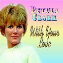 Petula Clark - With your love