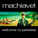 Machiavel - Welcome to paradise