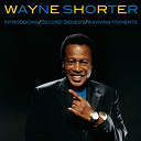 Wayne Shorter - Introducing / second genesis / wayning moments