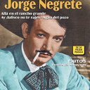 Jorge Negrete - Canciones mexicanas