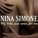 Nina Simone - My baby just cares for me