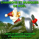 Chorales Et Orchestres De No&euml;l / Les Petits Chanteurs D'aix-En-Provence / Les Petits Chanteurs De No&euml;l / The Christmas Sound Orchestra / Vincent Cioti - Chansons et musiques de no&euml;l (les plus belles chansons et musiques de no&euml;l)