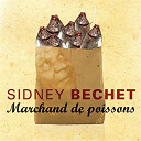 Sidney Bechet - Marchand de poissons