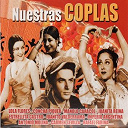 Angelillo / Antonio Amaya / Antonio Molina / Antonio Moreno / Antonita Moreno / Carmen Morell / Carmen Sevilla / Concha Piquer / El Pr&iacute;ncipe Gitano / Enrique Montoya / Estrellita Castro / Estrellita De Palma / Gracia De Triana / Imperio Argentina / Juanita Reina / Juanito Valderrama / Lola Flores / Lolita Sevilla / Luisa Ortega / Manolo Caracol / Marife De Triana / Miguel De Molina / Paquita Rico / Pepe Baldo / Pepe Blanco / Pepe Marchena / Pepe Pinto / Rafael Farina - Nuestras coplas