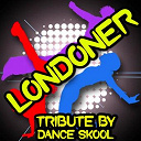 Dance Skool - Londoner - a tribute to chip, professor green, wretch 32 and loick essien