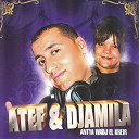 Atef / Djamila - Antya wadj el kheir