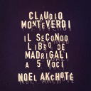 No&euml;l Akchot&eacute; - Monteverdi: il secondo libro de madrigali for five voices (monteverdi's madrigals, book two, guitar version)