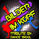 Dance Skool - Bilder im kopf - a tribute to sido
