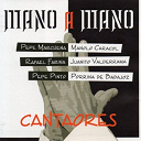 Caracol / Cinco Capullos Corte / Farina / Pepe Marchena / Pinto / Porrina / Valderrama / Yo No Me Gasto Contigo - Mano a mano