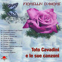 Toto Cavadini - Fiorellin d'amore