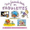 Anne Sylvestre - Ma journ&eacute;e toute en fabulettes
