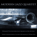 The Modern Jazz Quartet - Modern jazz quartet: pyramid, the modern jazz quartet & orchestra, third stream music, lonely woman (if i were eve)