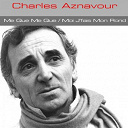 Charles Aznavour - Charles aznavour: me que me que / moi j'fais mon rond (feat. pierre roche)