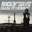 Rockin' Squat - Excuse my french, pt. 1